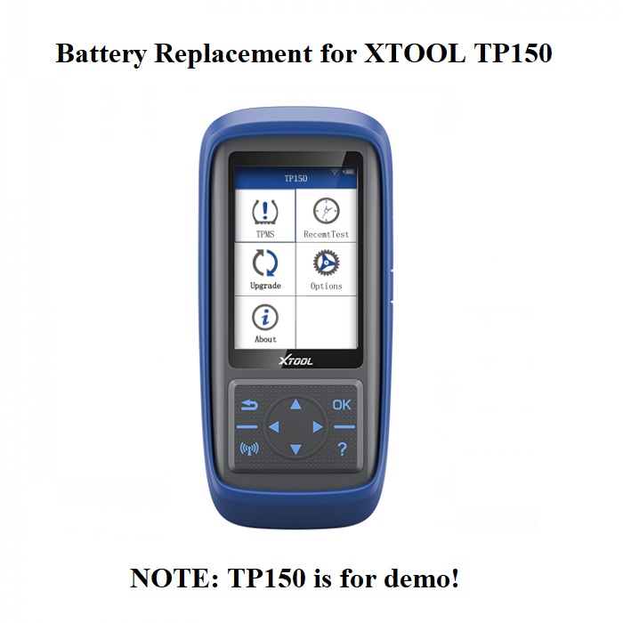 Battery Replacement for XTOOL TP150 TPMS Diagnostic ToolXTOOLTP150
